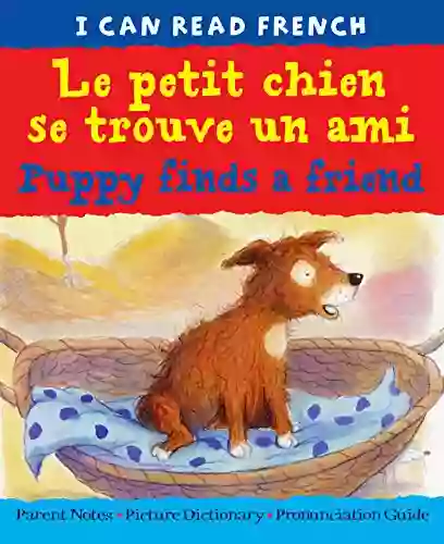 Le Petit Chien Se Trouve Un Ami Puppy Finds A Friend (I CAN READ FRENCH)