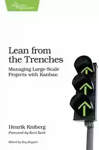 Lean From The Trenches: Managing Large Scale Projects With Kanban