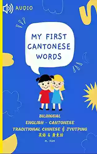 My First Cantonese Words: Bilingual English Cantonese With Jyutping