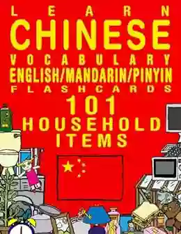 Learn Chinese Vocabulary Household Items 101 Flashcards English/Mandarin Chinese (FLASHCARD EBOOKS)