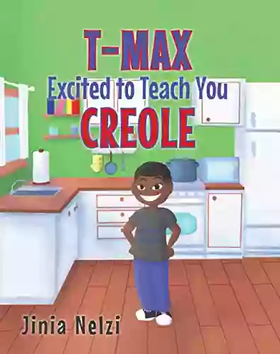 T MAX Excited To Teach You Creole