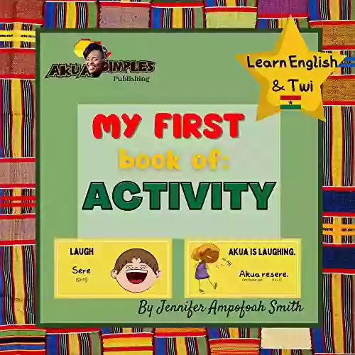 My First Of Activity Learn English And Twi: Learn English Twi For Children Learn Akan Language EAL Bilingual First Words Learn Ghana Language