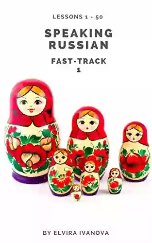 Speaking Russian Fast Track 1: Lesson Notes Lessons 1 50