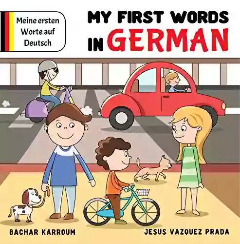 My First Words In German: (learn German For Kids And Beginners)