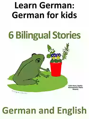 Learn German German For Kids 6 Bilingual Stories In English And German