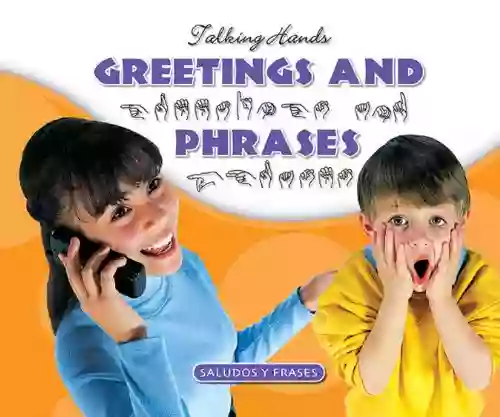 Greetings And Phrases/Saludos Y Frases (Talking Hands)