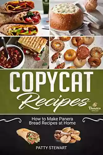 Copycat Recipes: How To Make Panera Bread Recipes At Home