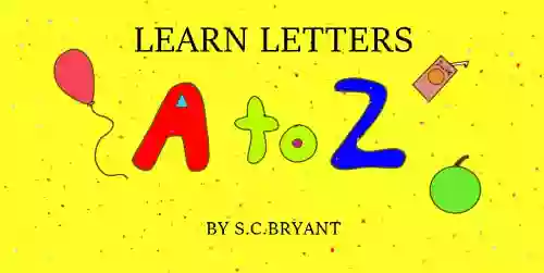 LEARN LETTERS: A to Z