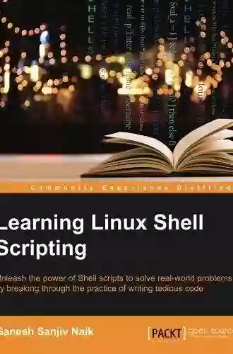 Learning Linux Shell Scripting Ganesh Sanjiv Naik