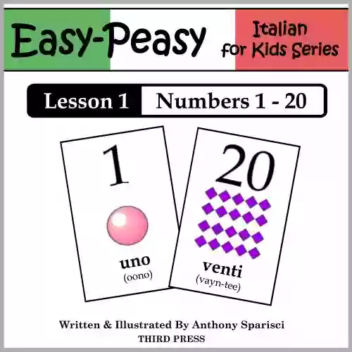 Italian Lesson 1: Numbers 1 To 20 (Easy Peasy Italian For Kids Series)