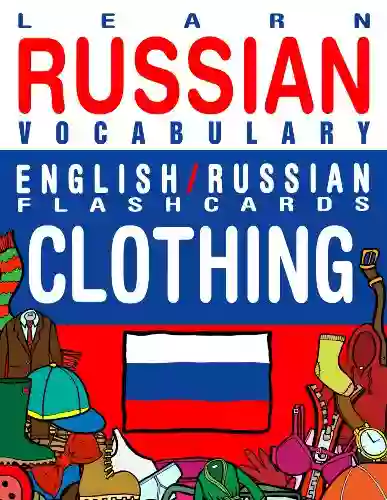 Learn Russian Vocabulary English/Russian Flashcards Clothing (Flashcard EBooks)