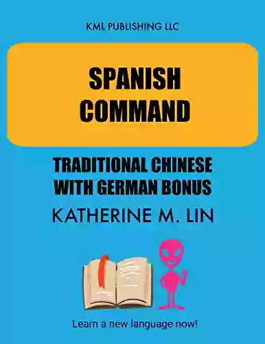 SPANISH COMMAND Traditional Chinese With German Bonus (SPANISH GRAMMAR BOOK)