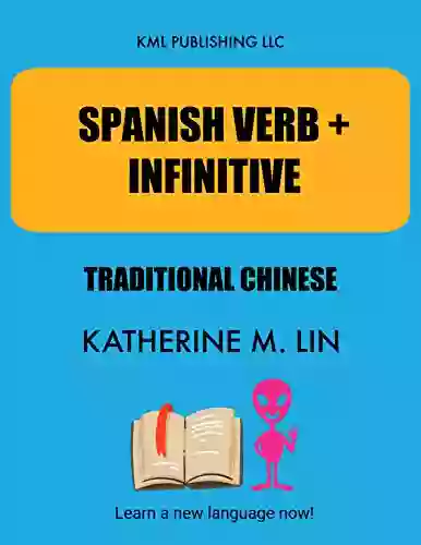 SPANISH VERB + INFINITIVE Traditional Chinese (SPANISH GRAMMAR BOOK)