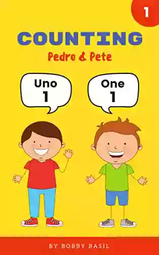 Counting Numbers: Spanish To English Counting Numeros En Ingles (Pedro Pete Spanish Kids 1)