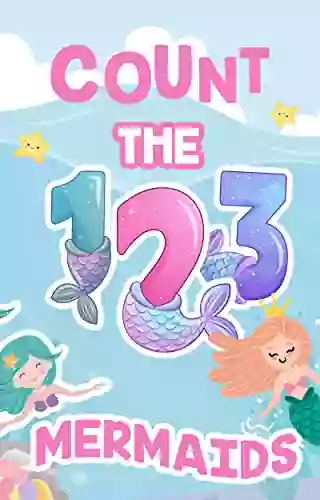 Count The Mermaids : Learn to count 1 10 Cute Mermaid Picture For Kids