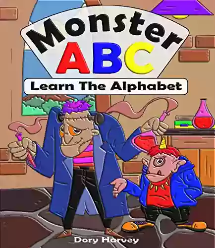 Monster ABC: Learn to read with this fun Alphabet for kids ages 3 5 (Fun ABC s 2)