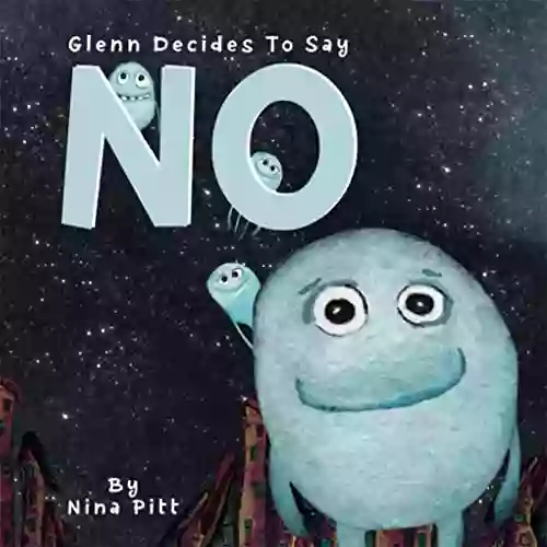 Glenn Decides To Say No: Learn To Say No A Story About Consent For Kids (Glenn The Ghost)