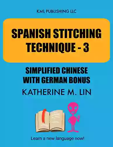 SPANISH STITCHING TECHNIQUE 3 Simplified Chinese With German Bunus (SPANISH GRAMMAR BOOK)