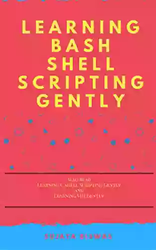 Learning Bash Shell Scripting Gently