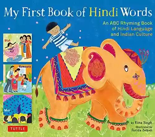 My First Of Hindi Words: An ABC Rhyming Of Hindi Language And Indian Culture (My First Words)