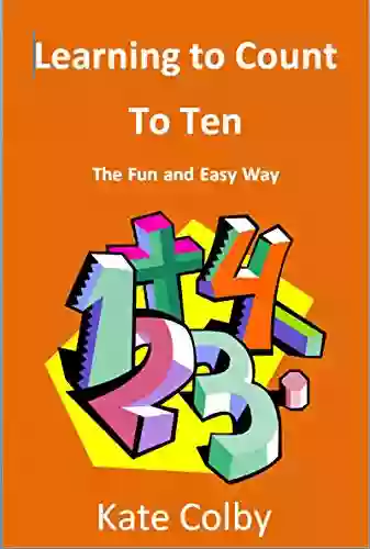 Children S Book:Learning To COUNT To Ten The Fun And Easy Way