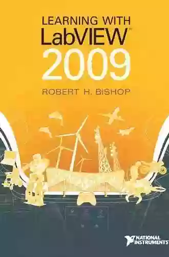 Learning with LabVIEW 2009 (2 downloads) Robert H Bishop