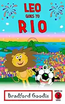 Leo Goes To Rio: A Children S Adventure In Rio De Janeiro (Impers Go)