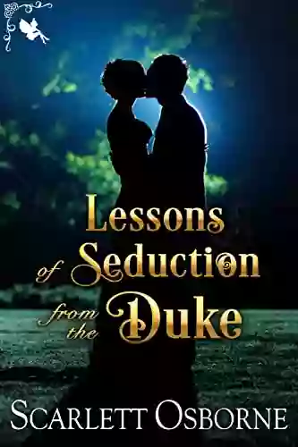 Lessons of Seduction from the Duke: A Steamy Historical Regency Romance Novel