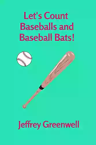 Let S Count Baseballs And Baseball Bats (Let S Count 16)