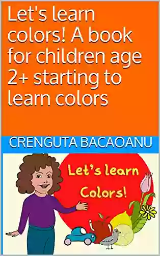 Let S Learn Colors A For Children Age 2+ Starting To Learn Colors