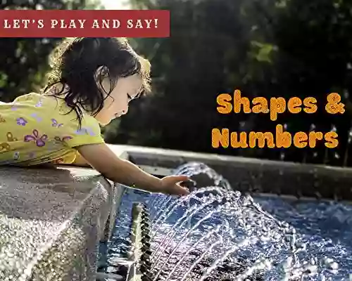 Let S Play And Say Shapes And Numbers : 3 Creative Stories For Babies And Toddlers (Shapes Are Great 4)