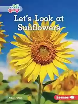 Let S Look At Sunflowers (Plant Life Cycles (Pull Ahead Readers Nonfiction))