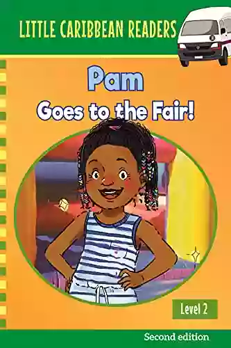 Pam Goes to the Fair: Level 2 (Little Caribbean Readers Early Reader Books)