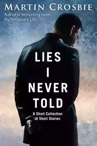 Lies I Never Told A Collection Of Short Stories