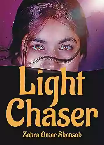 Light Chaser Zahra Omar Shansab