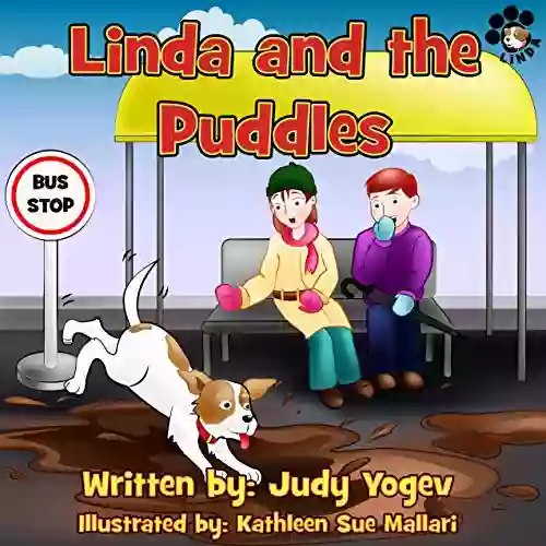 Children S Book: Linda And The Puddles A Winter Story About A Little Dog Who S Afraid Of Thunder Storms: (Bedtime Picture For Beginner Readers Animal Early Learning) (Linda S Adventures 6)