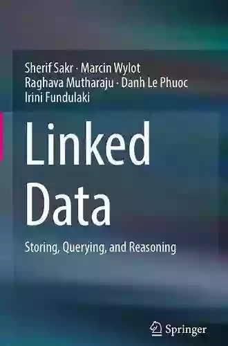 Linked Data: Storing Querying And Reasoning