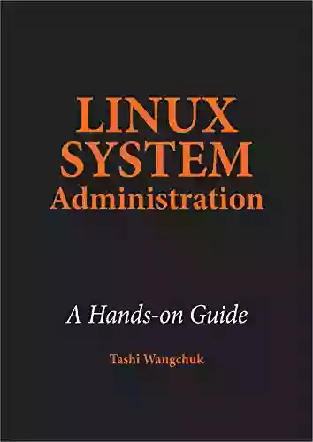 Linux System Administration: A Hands On Guide