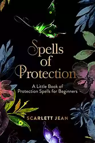 Spells Of Protection : A Little Of Protection Spells For Beginners