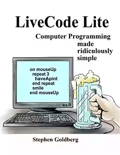 LiveCode Lite: Computer Programming Made Ridiculously Simple