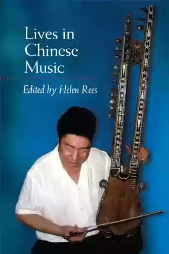 Lives in Chinese Music Karen Strassler