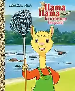 Llama Llama Let S Clean Up The Pond (Little Golden Book)