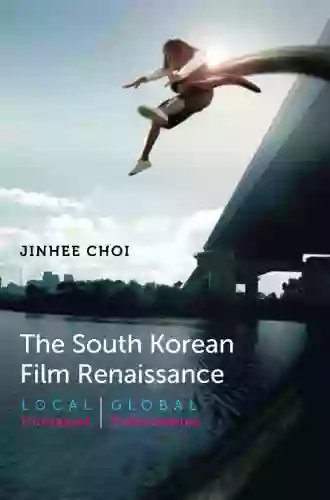 The South Korean Film Renaissance: Local Hitmakers Global Provocateurs (Wesleyan Film)