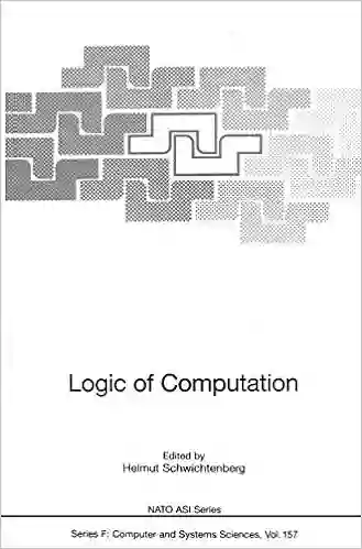 Logic Of Computation (NATO ASI Subseries F: 157)