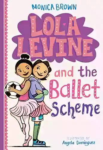 Lola Levine And The Ballet Scheme