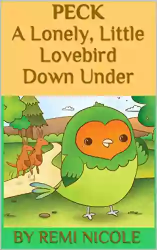 Peck: A Lonely Little Lovebird Down Under (PECK Children S 1)