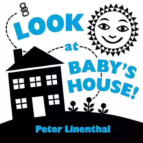 Look At Baby S House Peter Linenthal