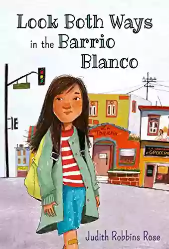 Look Both Ways in the Barrio Blanco