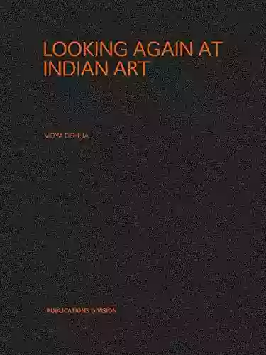 Looking Again At Indian Art