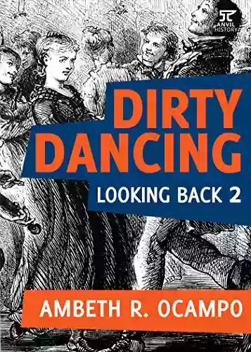 Looking Back 2: Dirty Dancing (Looking Back Series)